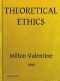 [Gutenberg 43062] • Theoretical Ethics